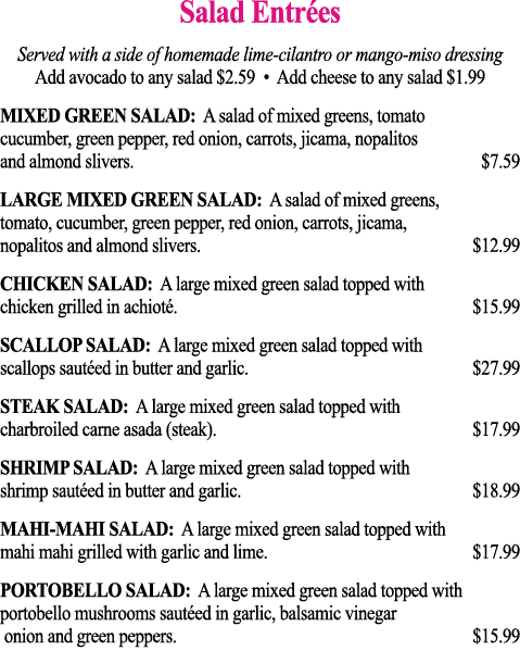 Salad Entrées Served with a side of homemade lime-cilantro or mango-miso dressing Add avocado to any salad  2 59   Ad   