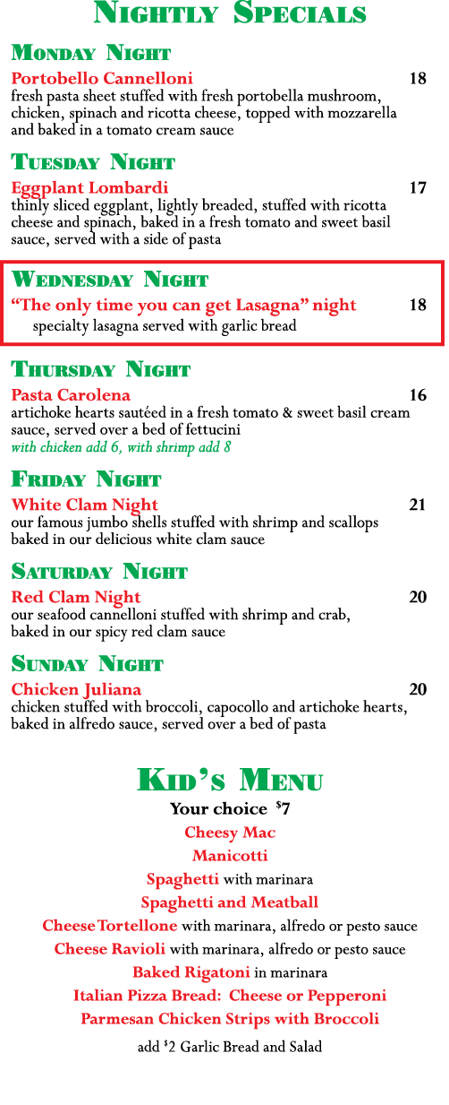 Nightly Specials Monday Night Portobello Cannelloni 18 fresh pasta sheet stuffed with fresh portobella mushroom, chic   